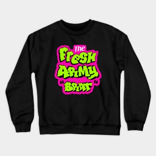 Fresh army "Brats" Crewneck Sweatshirt